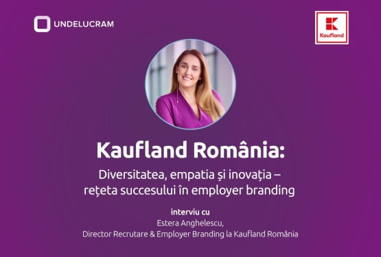 Kaufland România: Diversitatea, empatia și inovația – rețeta succesului în employer branding