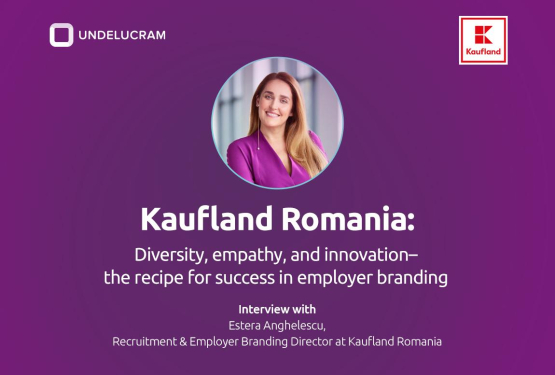 Kaufland Romania: Diversity, Empathy, and innovation – the recipe for success in employer branding