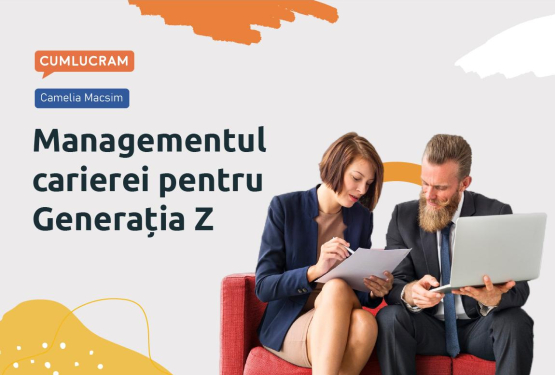 Managementul carierei pentru Generația Z