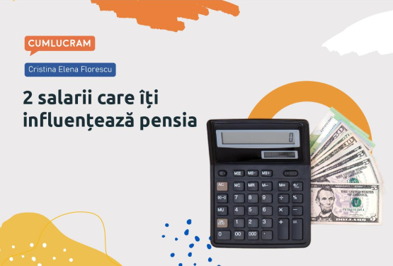 2 salarii care îți influențează pensia