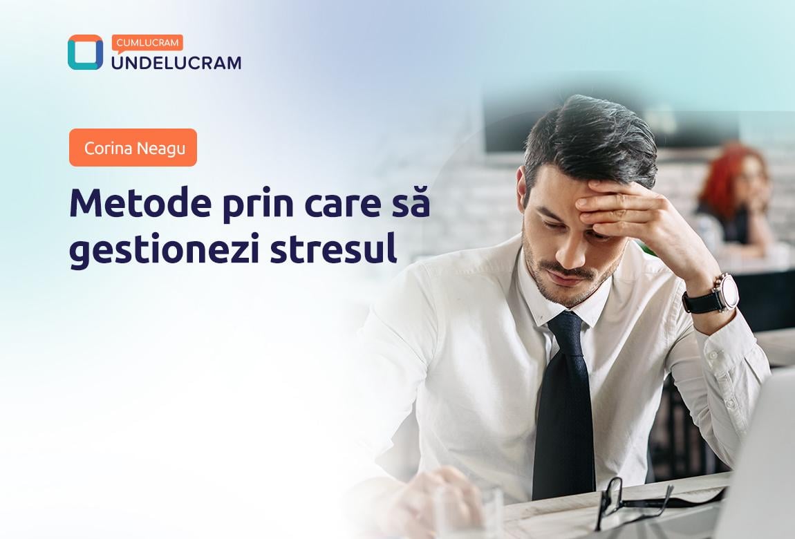 Metode prin care să gestionezi stresul