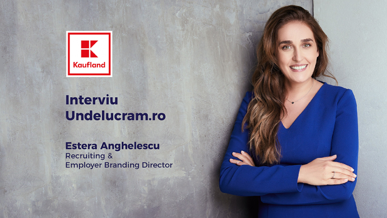 Interviu cu Estera Anghelescu, Recruiting & Employer Branding Director Kaufland România