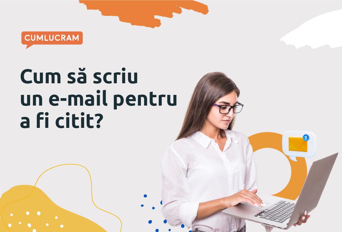 Cum sa scriu un e-mail pentru a fi citit?