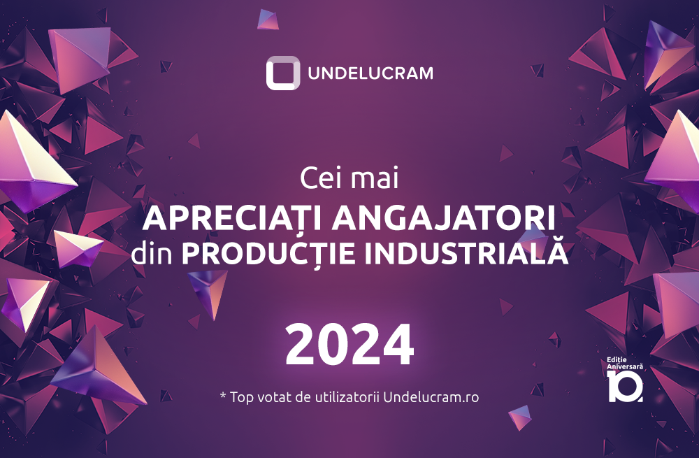 TOP CEI MAI ADMIRAȚI ANGAJATORI 2024 (PRODUCȚIE INDUSTRIALĂ)